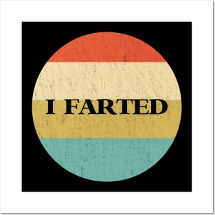 I Farted Posters and Art